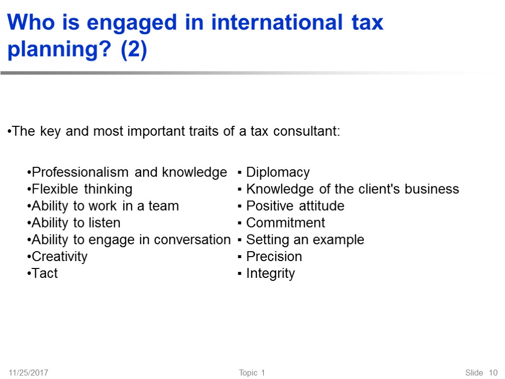 Who is engaged in international tax planning? (2) The key and most important traits